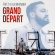 Fritz Kalkbrenner - Grand Départ Fritz Kalkbrenner - Grand Départ