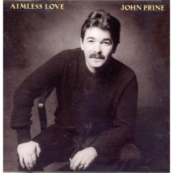 Prine John - Aimless Love