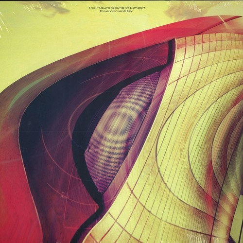 Future Sound Of London - Enviroment Volume Six