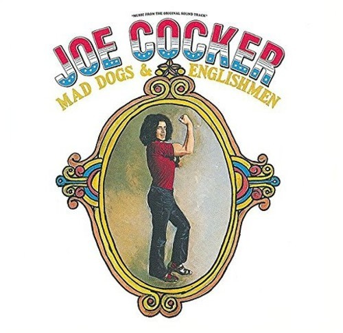 Cocker Joe - Mad Dogs & Englishmen
