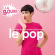 Blandade Artister - Le Pop La Boum Blandade Artister - Le Pop La Boum