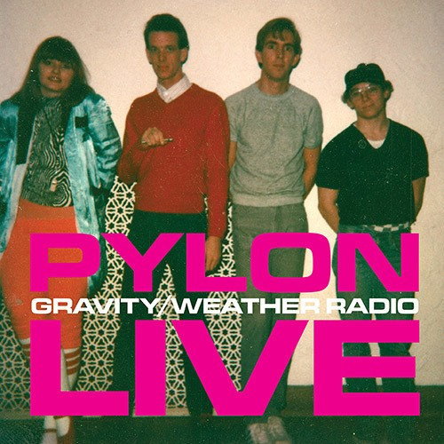 Pylon - Gravity / Weather Radio