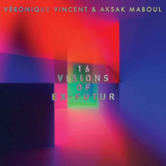 Vincent Veronique/Aksak Maboul - 16 Visions Of Ex-Futur
