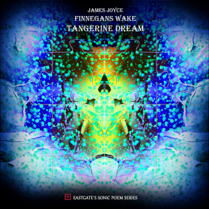 Tangerine Dream - James Joyce - Finnegans Wake