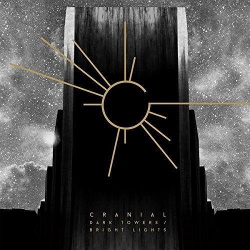 Cranial - Dark Towers/Bright Lights