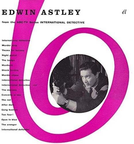 Astley Edwin / Tony Crombie - International Detective / Man From