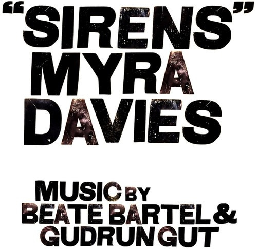 Bartel Beate & Gudrun Gut - Sirens *Myra Davies(