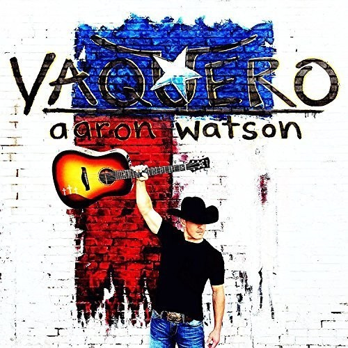 Watson Aaron - Vaquero
