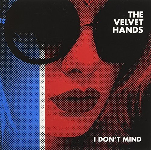 Velvet Hands - I Don't Mind