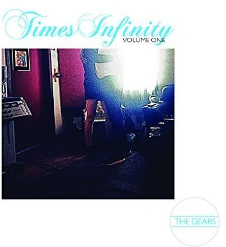 Dears - Times Infinity Volume One