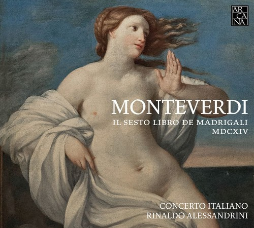 Concerto Italiano Rinaldo Alessand - Il Sesto Libro De Madrigali