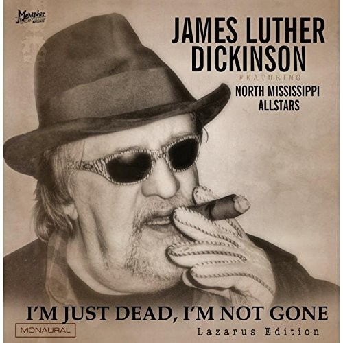 Dickinson James Luther - I'm Just Dead, I'm Not Gone