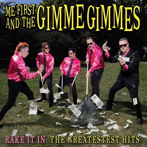 Me First And The Gimme Gimmes - Rake It In:The Greatestest Hits
