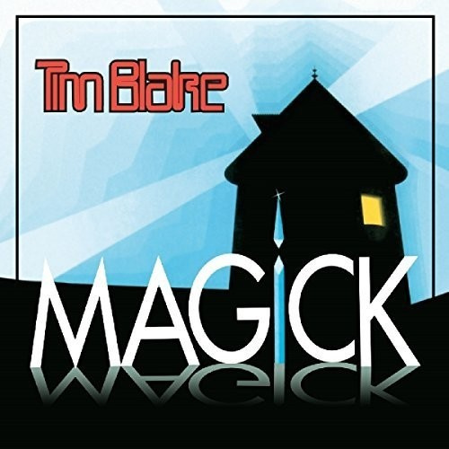 Tim Blake - Magick: Remastered Edition