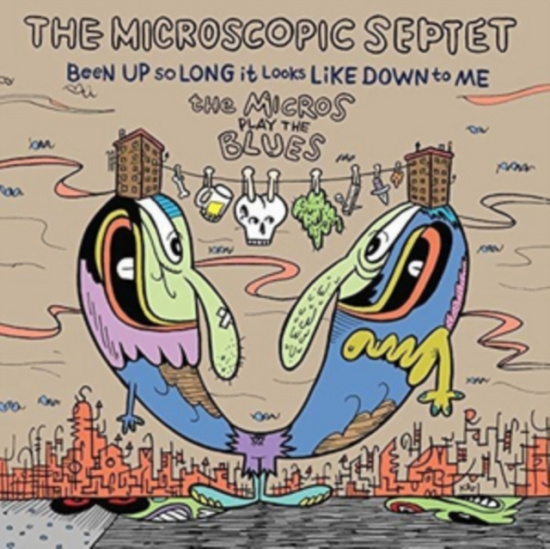 Microscopic Septet - Been Up So Long It Looks Like Down