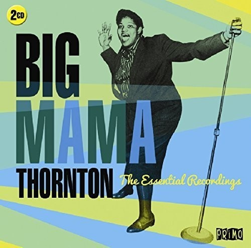Thornton Big Mama - Essential Early Recordings