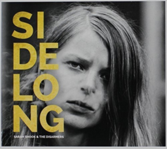 Shook Sarah & The Disarmers - Sidelong