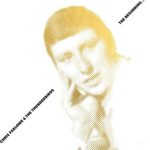 Farlowe Chris & The Thunderbirds - In The Beginning