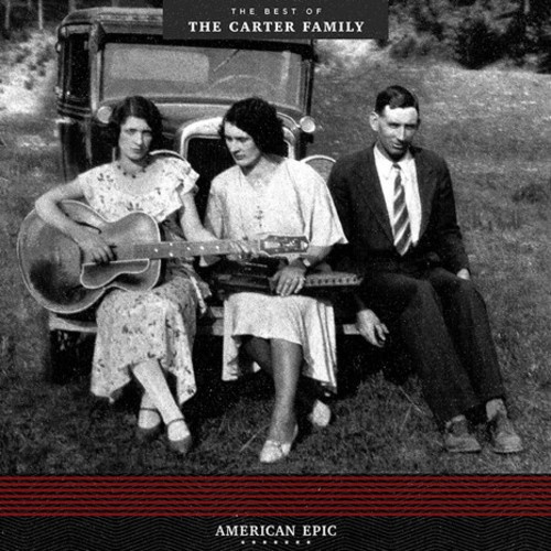 The Carter Family - American EpicBest Of Carter Family