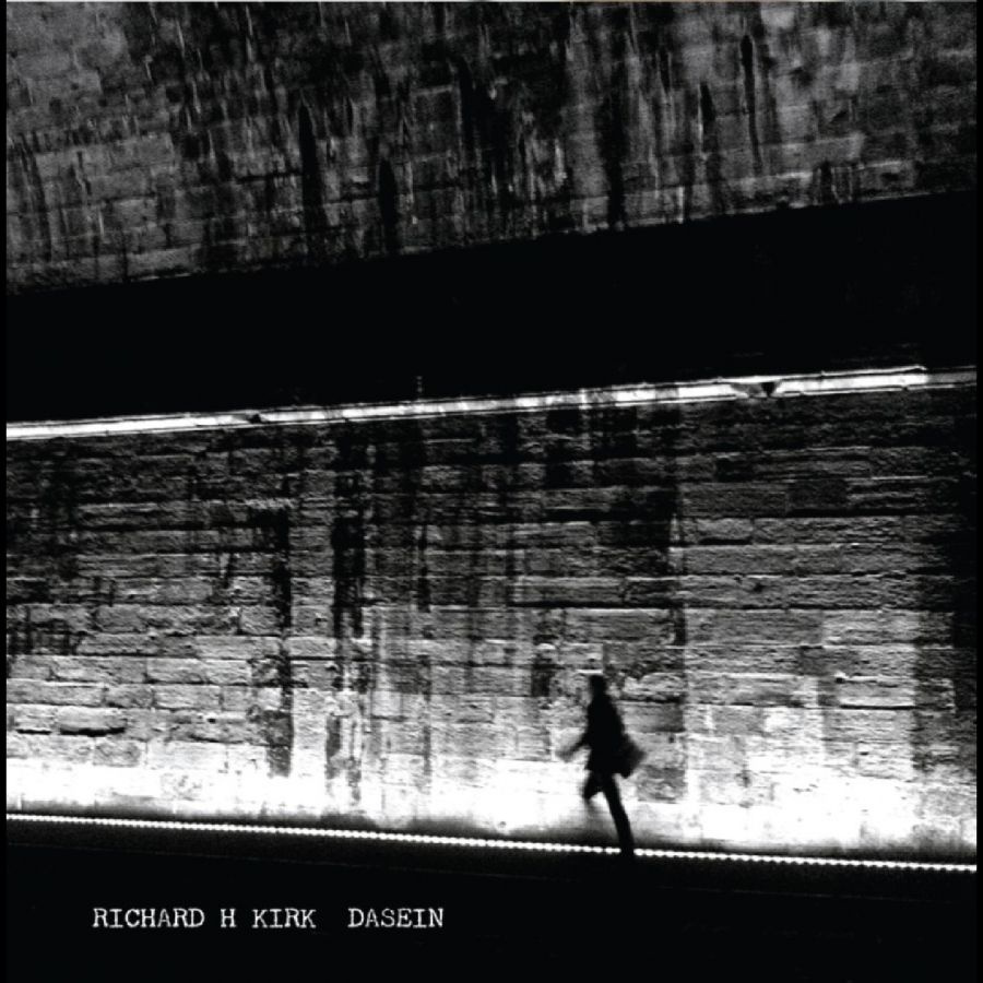 Richard H Kirk - Dasein