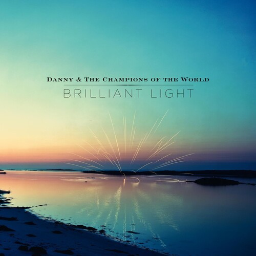 Danny & The Champions Of The W - Brilliant Light
