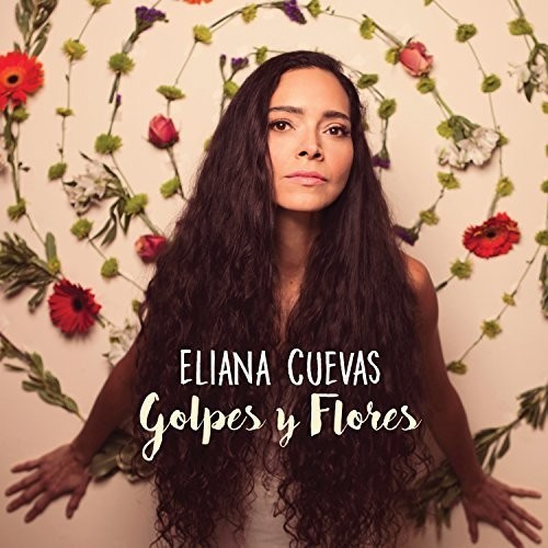 Cuevas Eliana - Golpes Y Flores
