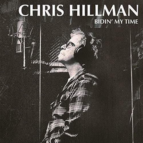 Hillman Chris - Bidin' My Time