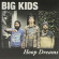 Big Kids - Hoop Dreams Big Kids - Hoop Dreams