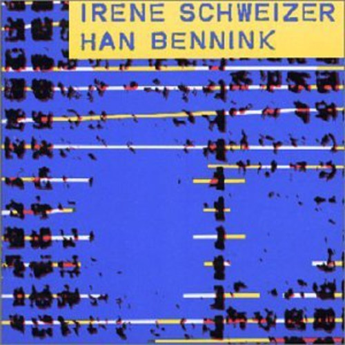 Irène Schweizer Han Bennink - Irène Schweizer - Han Bennink