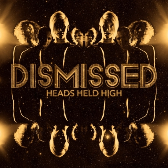 Dismissed - Heads Held High