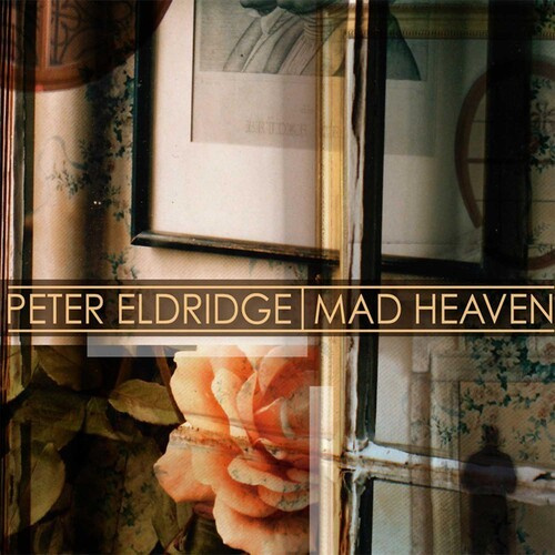 Eldridge Peter - Mad Heaven