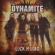 Dynamite - Lock N Load Dynamite - Lock N Load