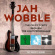 Wobble Jah - Celtic Poets / Requiem / The Light Wobble Jah - Celtic Poets / Requiem / The Light