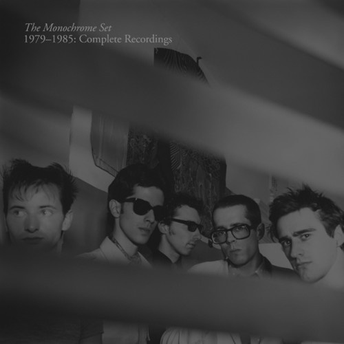 Monochrome Set - 1979-85:Complete Recordings