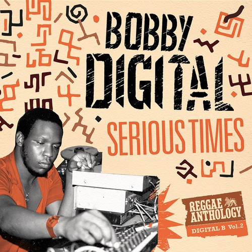 Bobby Digital - Serious Times (Anthology Part 2)