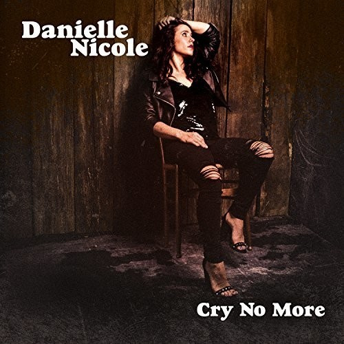 Nicole Danielle - Cry No More