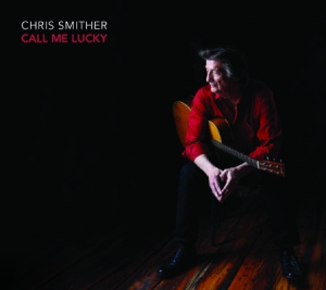 Chris Smither - Call Me Lucky