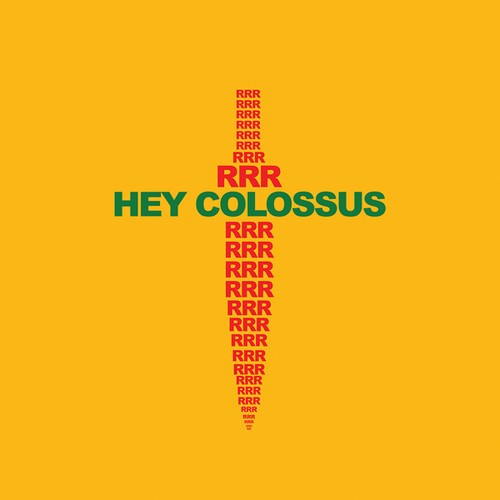 Hey Colossus - Rrr
