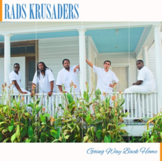 Rads Krusaders - Going Way Back Home