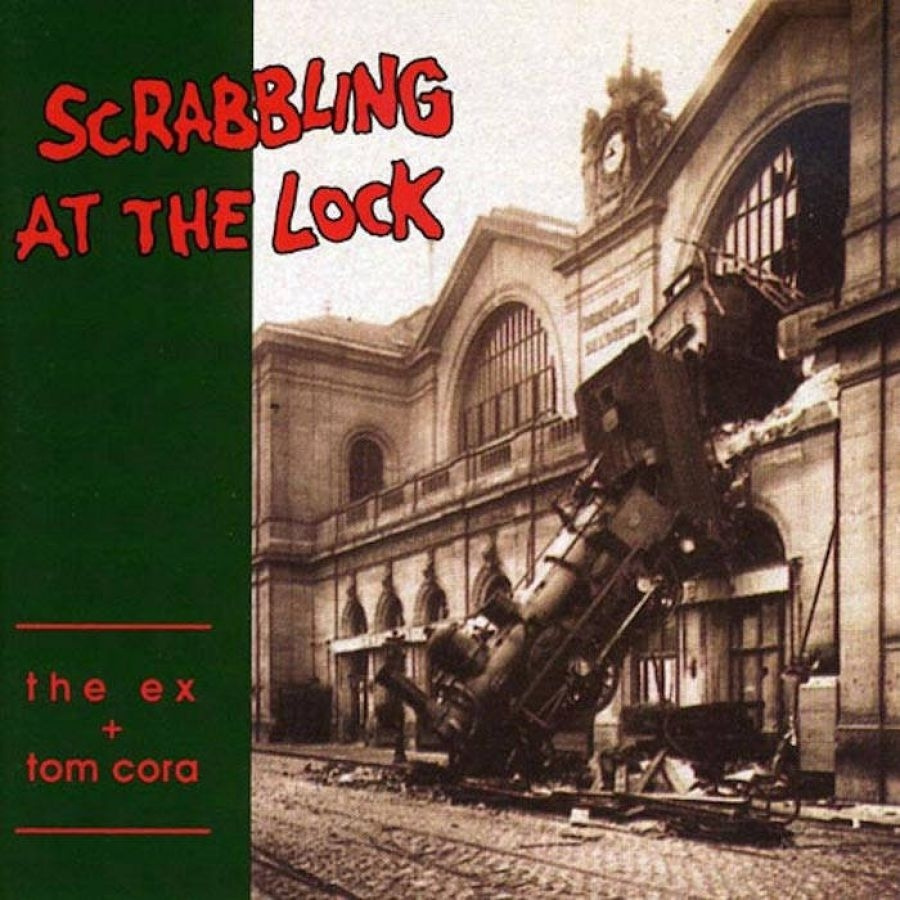 Ex And Tom Cora - Scrabbling At The Lock