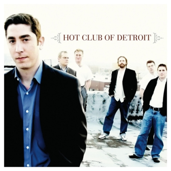 Hot Club Of Detroit - Hot Club Of Detroit