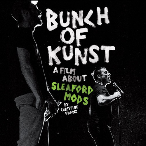 Sleaford Mods - Bunch Of Kunst/Live At S036 (Cd+Dvd