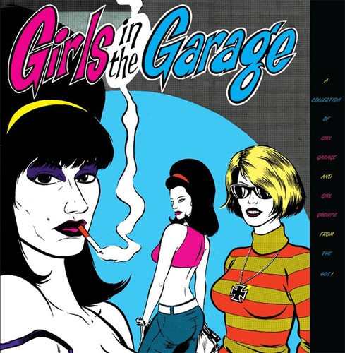 Blandade Artister - Girls In The Garage 1-6