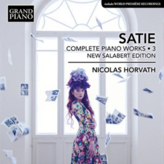 Satie Erik - Complete Piano Works, Vol. 3