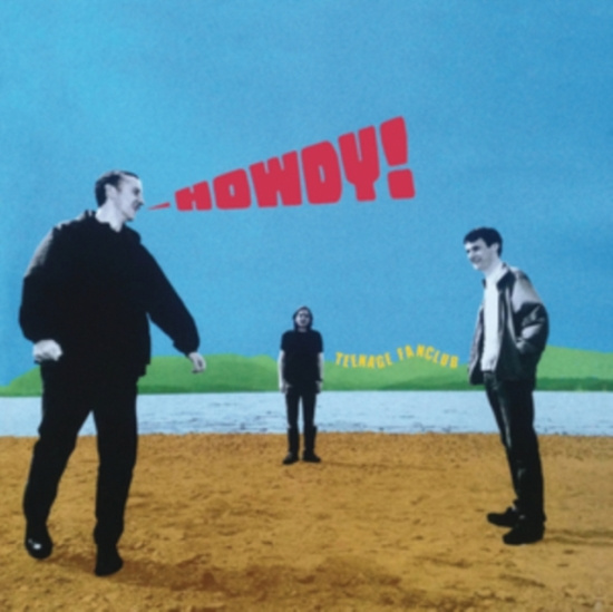 Teenage Fanclub - Howdy! (Remastered)