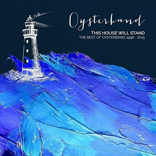 Oysterband - This House Will Stand - Best Of
