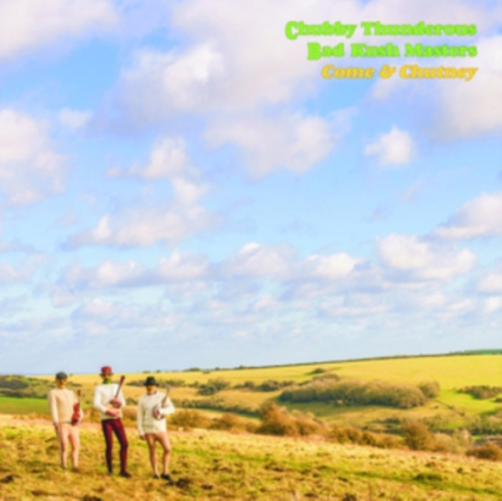 Chubby Thunderous Bud Kush Masters - Come & Chutney