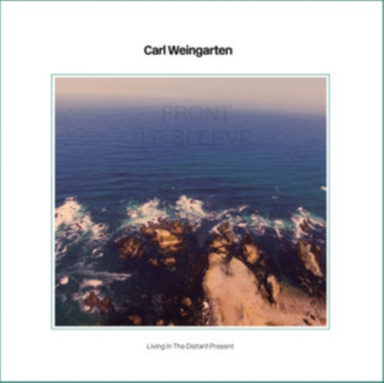 Weingarten Carl - Living In The Distant Present
