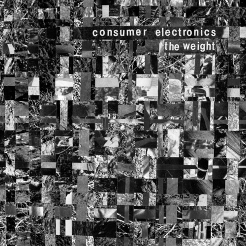 Consumer Electronics - Weight / Hostility Blues