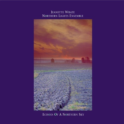 Jeanette Wrate & The Northern Light - Echoes Of A Northern Sky